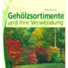 BdB-Handbuch ''Gehölzsortimente Und -Verwendung'' -Gartenserien Laden gehoelzsortiment bdb 43462 0 1280x1280