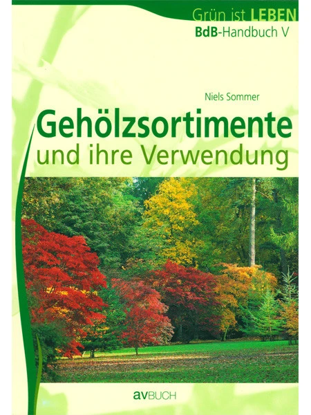 BdB-Handbuch ''Gehölzsortimente Und -Verwendung'' 3 BdB-Handbuch ''Gehölzsortimente Und -Verwendung''